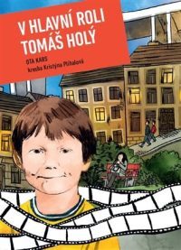 Kristýna Plíhalová, Ota Kars, V hlavní roli Tomáš Holý,